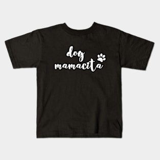 Dog mamacita Kids T-Shirt